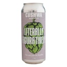 Cushwa Literally Figuratively